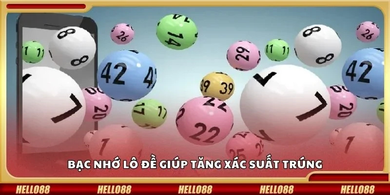 Bạc nhớ lô đề giúp tăng xác suất trúng