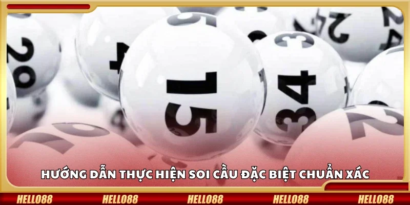 Cách thực hiện soi cầu đặc biệt chuẩn xác