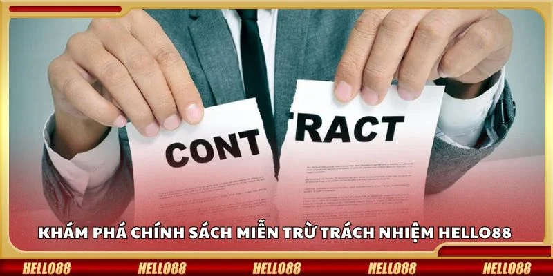 Khám phá chính sách miễn trừ trách nhiệm Hello88