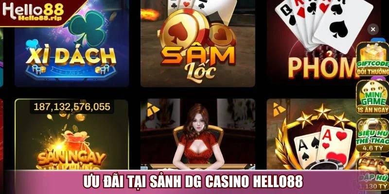 Ưu đãi tại sảnh DG Casino Hello88 